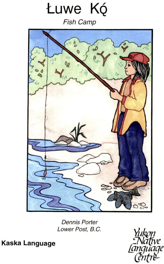 Kaska Fish Denezā́gi (Kaska) - Yukon Native Language Centre
