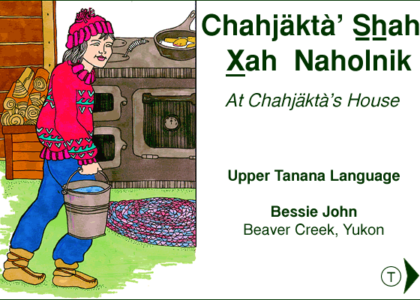 Thumbnail for the post titled: Chahjäktà’ Ṣẖah Ẋah Naholnik. At Chahjäktà’s House. by Bessie John